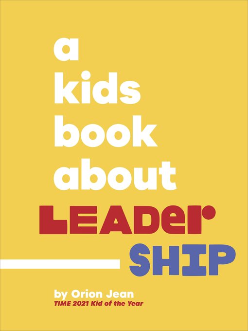 Title details for A Kids Book About Leadership by Orion Jean - Available